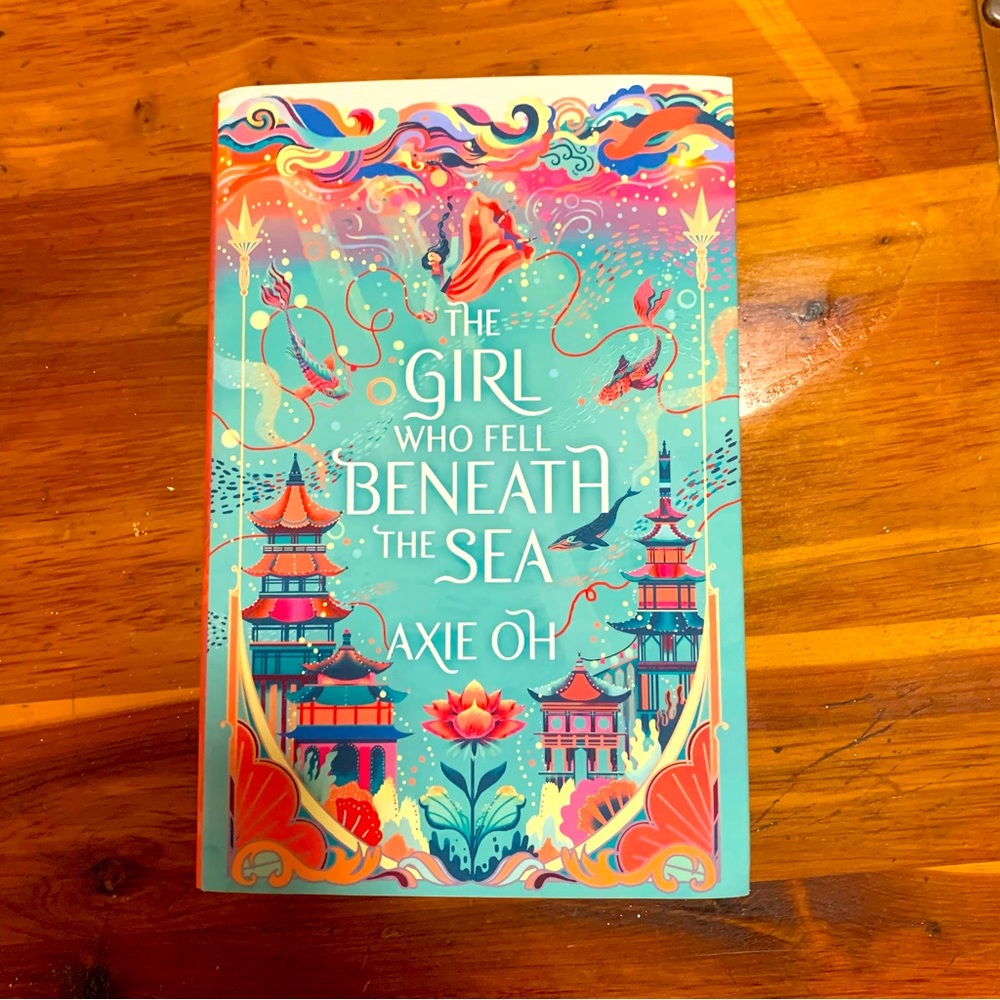 *FAIRYLOOT* edition of The Girl Who Fell Beneath the Sea by Axie Oh